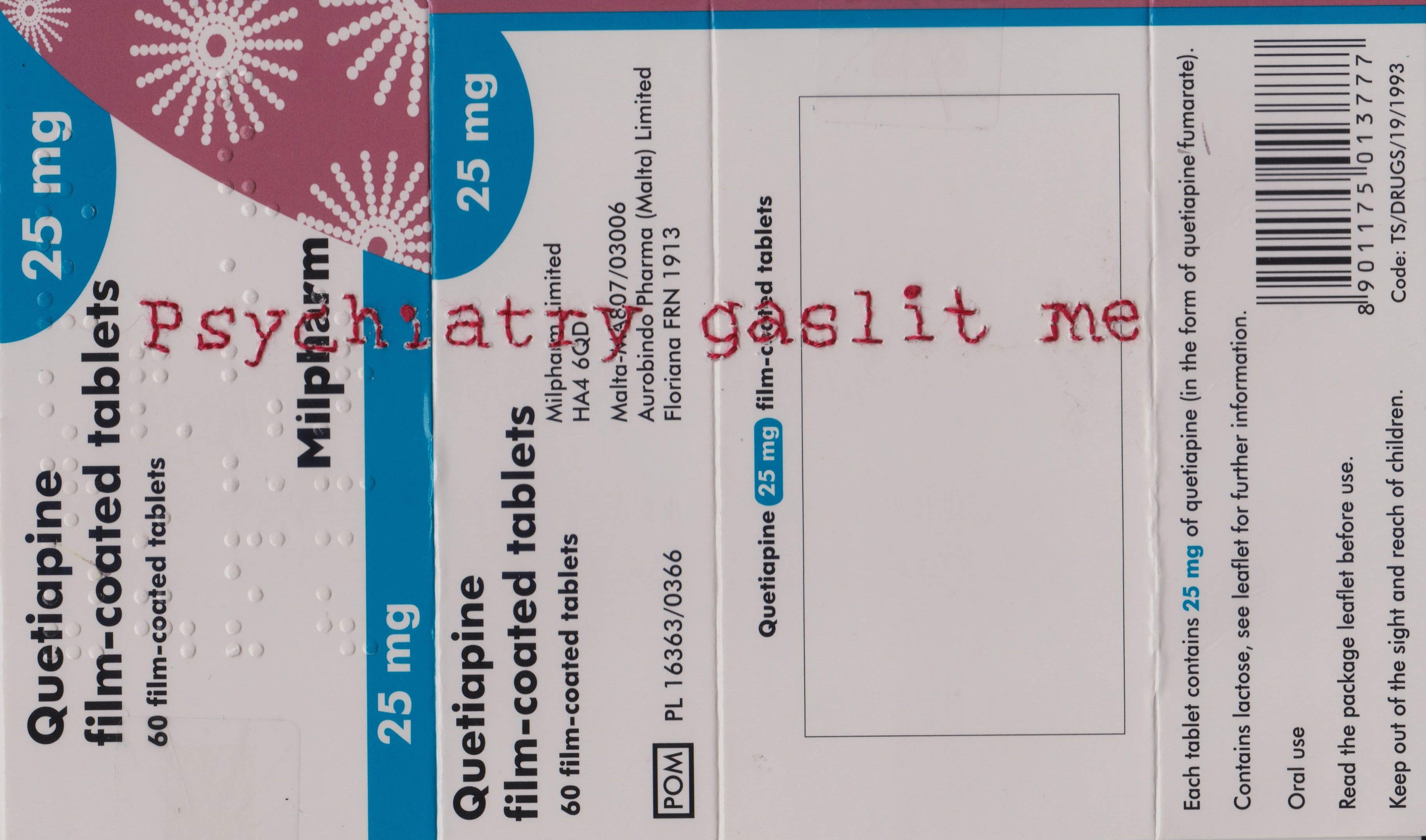 On a medication packet for anti-psychotics the words "Psychiatry gaslit me" have been backstitched in red thread.